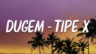 Dugem - Tipe X | lirik