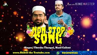 തകർപ്പൻ Non stop Song | Thwaha Thangal | Nasif Calicut | Latest Non Stop Song