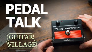 Pedal Talk - The Roger Mayer Spitfire Drive Pedal