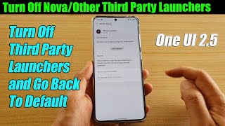 How to Turn Off Nova / Third Party Launchers and Go Back To Default on Samsung One UI 2.5