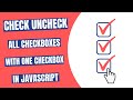 Check UnCheck all Checkboxes with one Checkbox in JavaScript