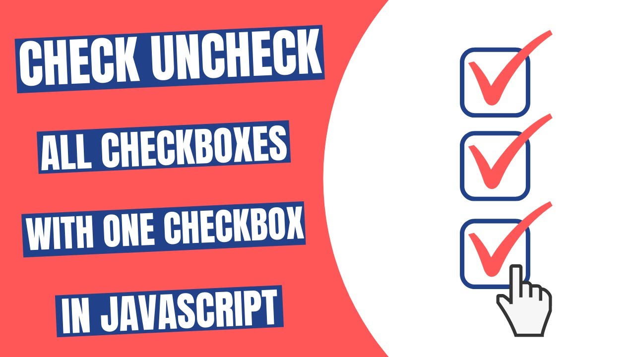 Check UnCheck All Checkboxes With One Checkbox In JavaScript - YouTube