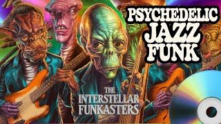 Funking Out of This World: Psychedelic Jazz Funk Music - Meet the Interstellar Funkasters!