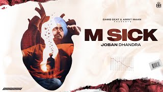 M Sick (OfficialVideo) Joban Dhandra | Abhijit Baidwan |  Punjabi Songs 2022 | Bamb Beats