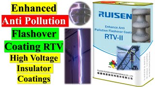 Enhanced Anti Pollution Flashover Coating RTV for High Voltage Insulator Coatings | APFC Coating