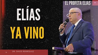 Elias Ya Vino |Elías |Juan el Bautista |Dr. David Rodríguez |Sermones Cristianos|TBB El Redentor