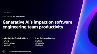 AWS re:Invent 2023 - Generative AI’s impact on software engineering team productivity (AIM207)