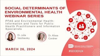 PFAS and Environmental Health: Information and Tools (March 26, 2024)