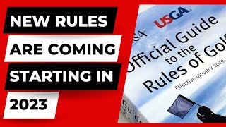 Rules Changes Coming In 2023 - What You Need To Know