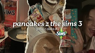 Pancakes z THE SIMS 3! 🥞| Gotuj z Aleks #1 [Książka kucharska The Sims]