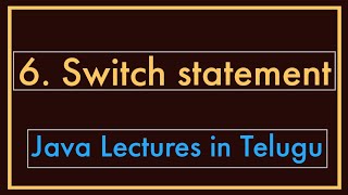 Switch statement || Java lectures in Telugu