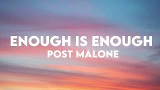 Post Malone - Enough is Enough (Clean)
