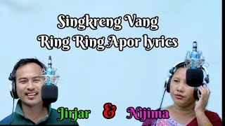 SINGKRENG VANG RING RING APOR (LYRICS) ||JIRJAR SINGNAR || NIJIMA RONGCHEHONPI||KARBI NEW SONG 2020