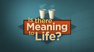 Is There Meaning to Life?