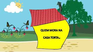 MÚSICA: QUEM MORA NA CASA TORTA. \