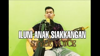 STYLE VOICE - ILU NI ANAK SIAKKANGAN CIPT ANTON MARINGKON COVER AJISRO SINAGA