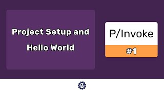 Project Setup and Hello World - P/INVOKE WITH C# AND C++ TUTORIAL #1
