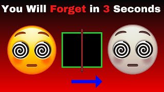 You Will Forget in 3 Seconds...