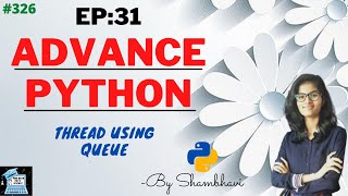 Advance python EP:31 thread using queue | object oriented programming