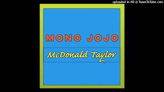 Mono Jojo(Official Audio 2022)_Mcdonald Taylor