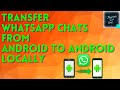 How to Transfer WhatsApp Chats from Android to Android Locally without Google drive📱