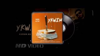 YKWIM (Official song) Karan Aujla| Leaked song| #karanaujla #leakedsongs #karanaujlanewleakedsong
