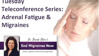 Adrenal Fatigue & Migraines