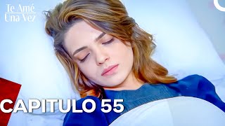 Te Amé Una Vez Capítulo 55 (Doblado en Español)