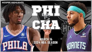 Philadelphia 76ers vs Charlotte Hornets  Game Highlights | Mar 16 | 2024 NBA Sea