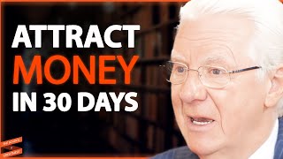 "TRAIN Your Brain To MAKE MORE MONEY In 30 Days!" (Law Of Vibration)| Bob Proctor
