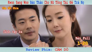 Review Phim: Chàng Trai Bán Thân Cho Nữ Tổng Tài Để Trả Nợ | Tóm Tắt Cám Dỗ | Bản Full