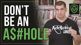 Don't Be An A$#hole