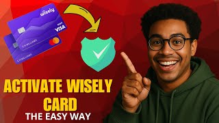 How to Activate Your Wisely Card in 2026 (Step-by-Step Guide)