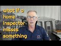 What if a home inspector misses something?