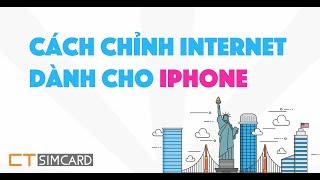 Cách chỉnh APN dành cho iPhone