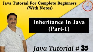 Inheritance In Java (Part-1) || Basic Understanding Of Java || By Harvinder Singh