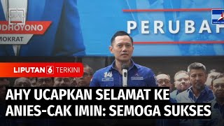 AHY Ucapkan Selamat Ke Anies-Cak Imin: Semoga Sukses | Liputan 6