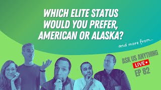 Which elite status would you prefer, American or Alaska? | Ask Us Anything Ep82 | 1-7-26