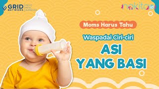 Waspadai Ciri-ciri ASI yang Basi, Jangan Sembarangan Moms!