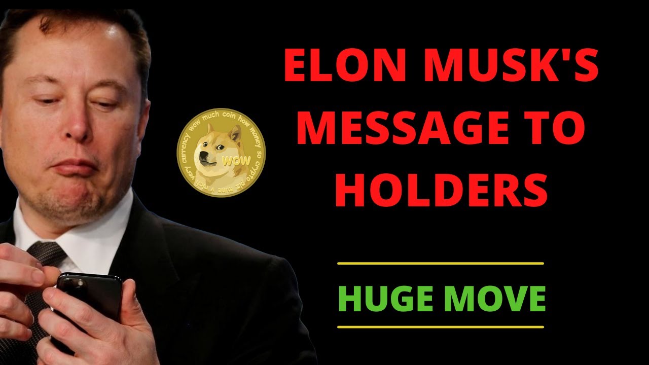 ELON MUSK'S LATEST MESSAGE TO DOGECOIN HOLDERS! THIS IS HUGE ...