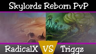 Skylords Reborn PvP - RadicalX vs Triggz