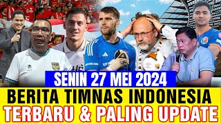 ⚽ Kabar Timnas Indonesia Hari Ini ~ SENINI 27 MEI 2024 ~ Berita Timnas Indonesia Terbaru