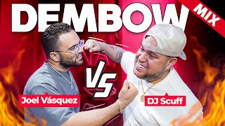 JOEL VASQUEZ VS DJ SCUFF - DEMBOW MIX 17 🥊