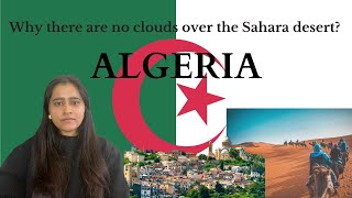 Algeria - Why there are no clouds over Sahara Desert?