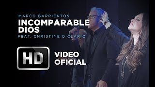 Incomparable Dios - Marco Barrientos (Feat. Christine D'Clario) - El Encuentro