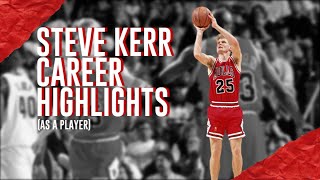 Steve Kerr's Career Highlights (As A Player)