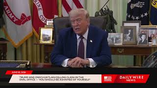Trump and CNN's Kaitlan Collins Clash in the Oval Office — 'You Should be Ashamed of Yourself'