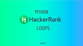 #5 : Loops | Hackerrank Python Solutions