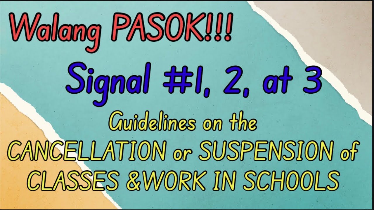 WALANG PASOK! Guidelines On The CANCELLATION OR SUSPENSION OF CLASSES ...