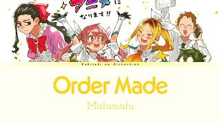 Magilumiere Magical Girls Inc. - Opening Full | Lyrics (Kan/Rom/Eng) |「Order Made」by Mafumafu | まふまふ